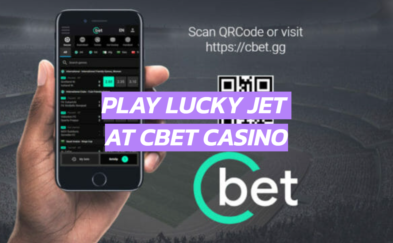 Play Lucky Jet at CBet Casino